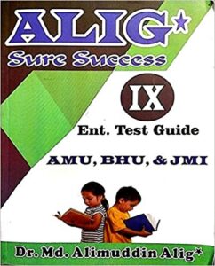 ALIG Sure Success 9th Entrance Guide for AMU, BHU & JMI Paperback – 1 January 2018