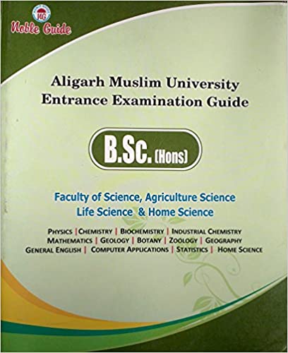 B.Sc (Hons) Entrance Examination Guide Aligarh Muslim University (AMU) Paperback – 1 January 2016