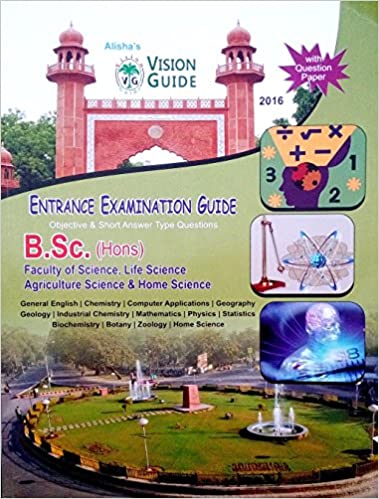 B.Sc. (Hons) Entrance Examination Guide For Aligarh Muslim University (AMU) and Jamia Milia Islamia (JMI) Paperback – 1 January 2016