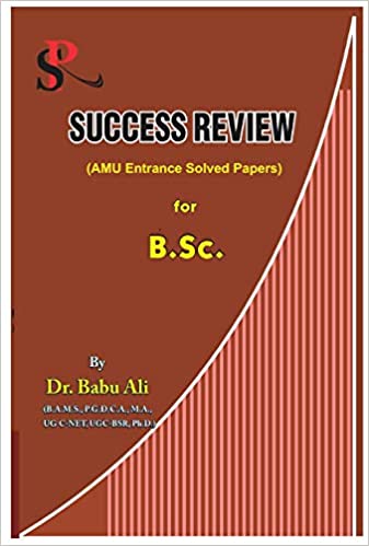 Success Review AMU Entrance Solved Papers for B.Sc. Paperback – 1 January 2019