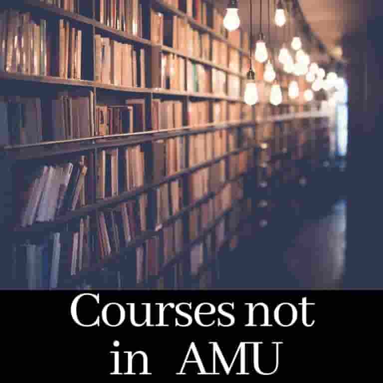 Courses not in Aligarh Muslim University AMU