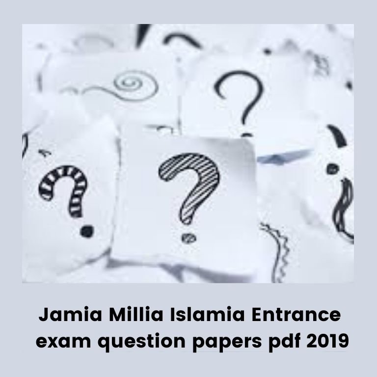 Jamia Millia Islamia Entrance exam question papers pdf 2019