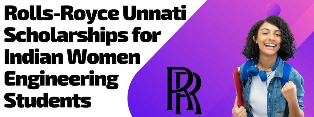 Rolls-Royce Unnati Scholarships for Indian Women Engineering Students