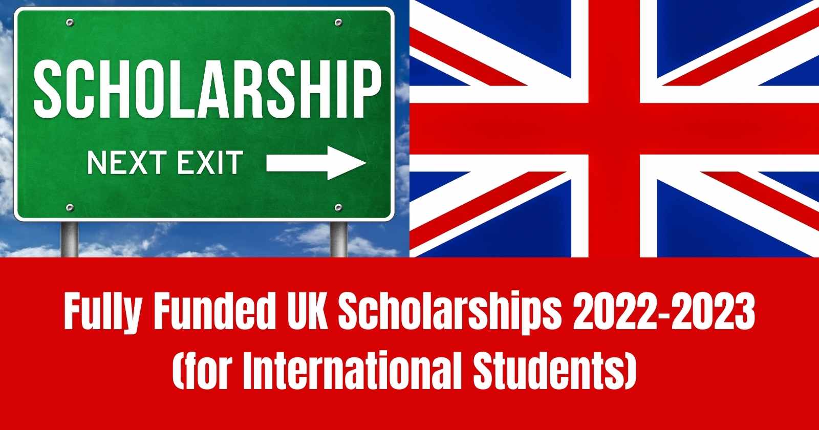 Fully Funded UK Scholarships 2022-2023 for International Students