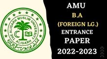 AMU B.A (Foreign Language) Entrance paper 2022-2023