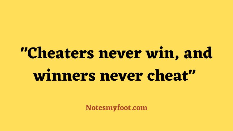 Cheaters never win, and winners never cheat