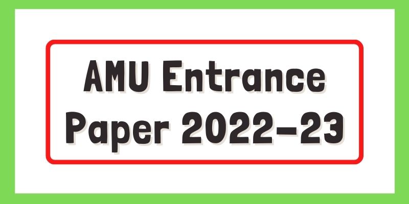 Amu Entrance Paper 2023