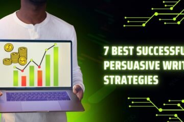 7 Best Successful Persuasive Writing Strategies