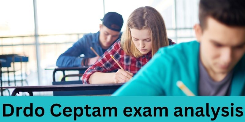 Drdo Ceptam exam analysis