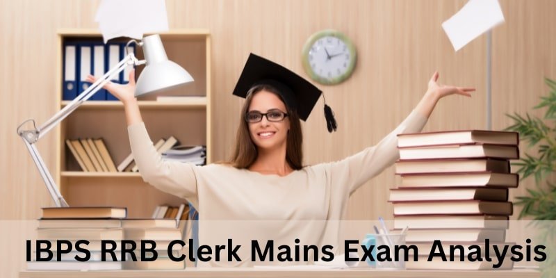 IBPS RRB Clerk Mains Exam Analysis