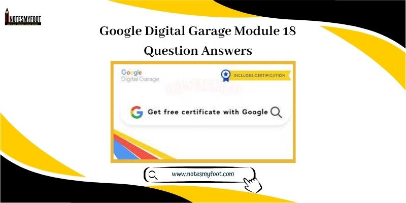 Google Digital Garage Module 18 Question Answers