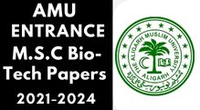 Amu Entrance M.S.C Bio Tech Last 3 Year Papers 2021-24