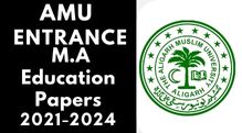 Amu Entrance M.A Education Last 3 Year Paper 2021-24