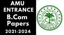 Amu Entrance B.Com Last 3 Years Papers 2021-24