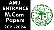 Amu Entrance M.Com Last 3 Years Papers 2021-24