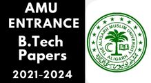 Amu Entrance B.Tech Last 3 Years Papers 2021-24