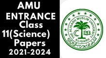 Amu Entrance Class 11(Science) Last 3 Years Papers 2021-24