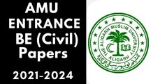 Amu Entrance BE (Civil) Last 3 Years Papers 2021-24