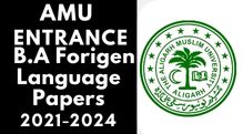 Amu Entrance B.A Forigen Language Last 3 Years Papers 2021-24