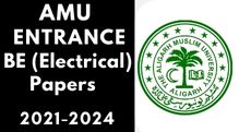 Amu Entrance BE (Electrical) Last 3 Years Papers 2021-24