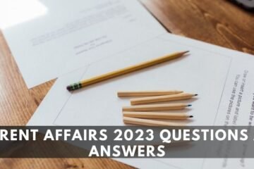 Current Affairs 2023 Questions and Answers