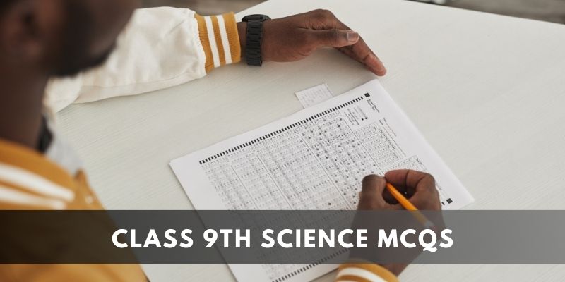 Class 9th Science MCQs