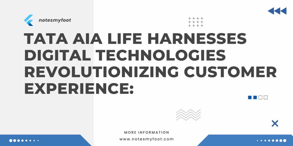 TATA AIA Life Harnesses Digital Technologies Revolutionizing Customer Experience: