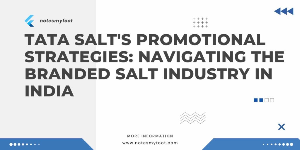 Tata Salt's Promotional Strategies: Navigating the Branded Salt Industry in India