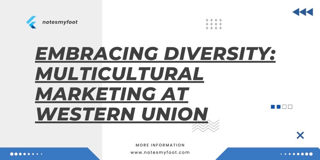 Embracing Diversity: Multicultural Marketing at Western Union