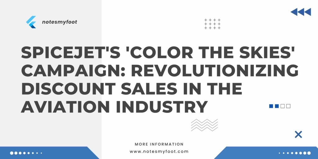 SpiceJet's 'Color the Skies' Campaign: Revolutionizing Discount Sales in the Aviation Industry