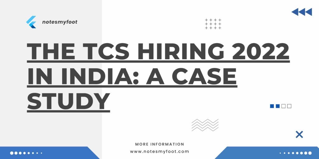 The TCS Hiring 2022 in India: A Case Study