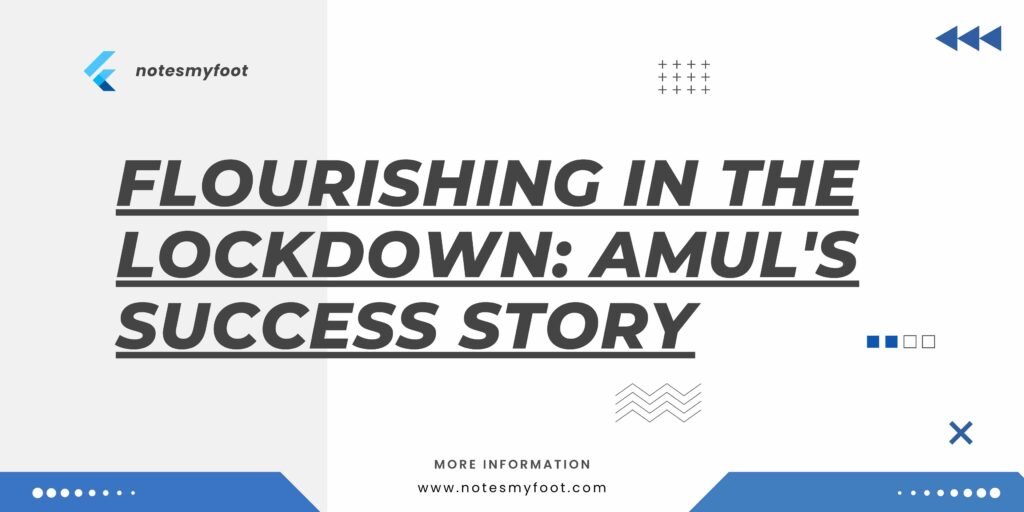 Flourishing in the Lockdown: Amul's Success Story
