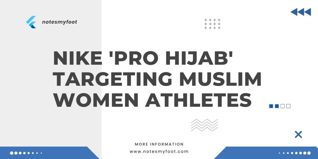Nike 'Pro Hijab' Targeting Muslim Women Athletes