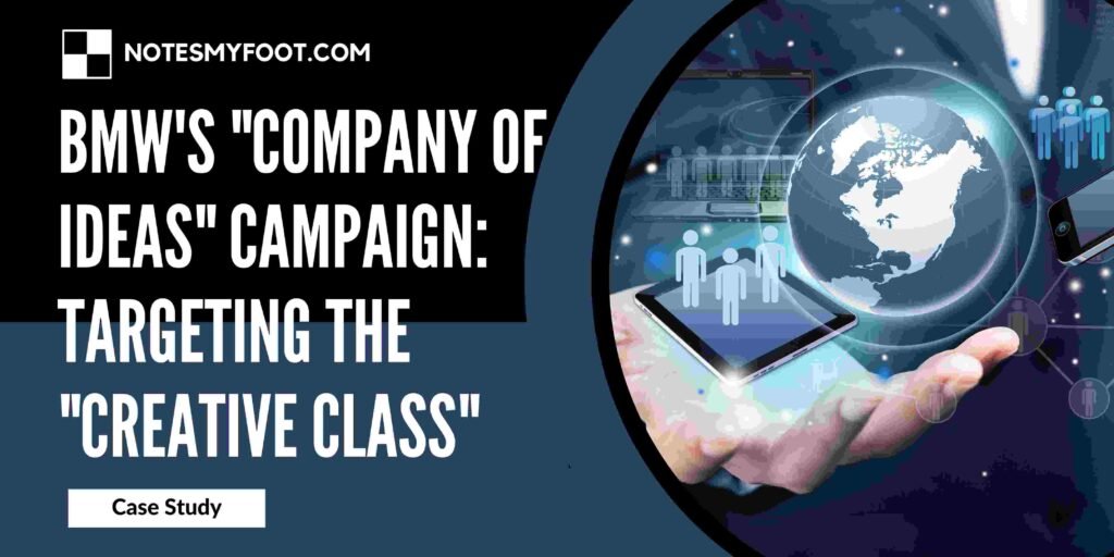 BMW's "Company of Ideas" Campaign: Targeting the "Creative Class"