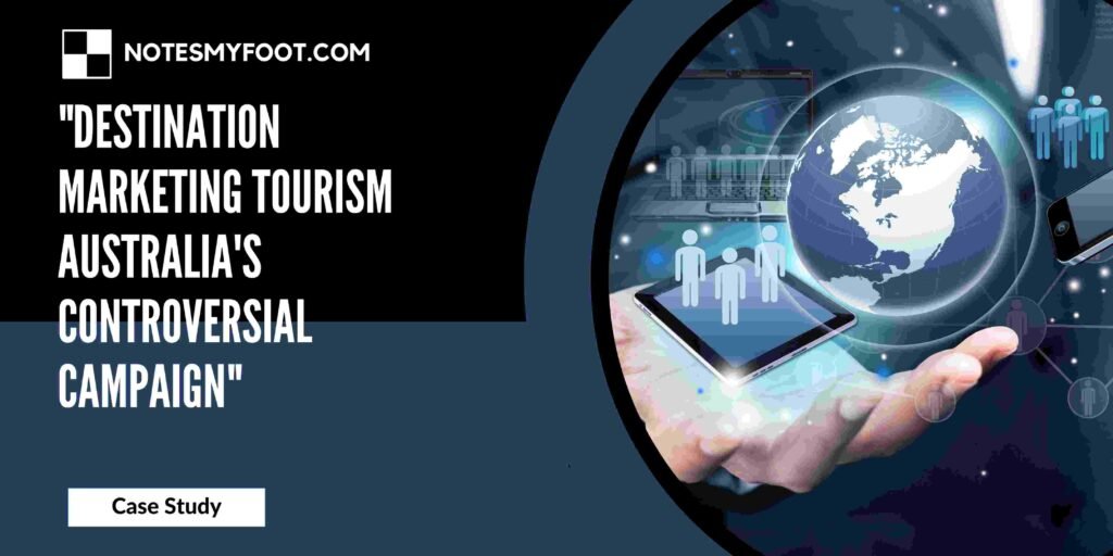 "Destination Marketing Tourism Australia's Controversial Campaign"