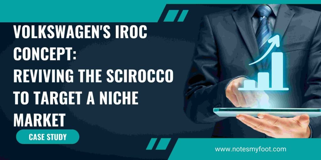 Volkswagen's Iroc Concept: Reviving the Scirocco to Target A Niche Market