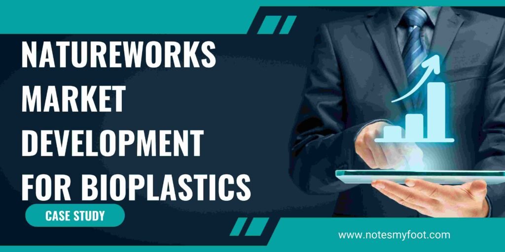 Natureworks Market Development for Bioplastics