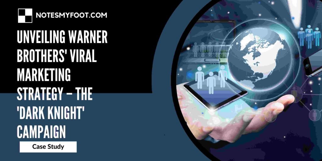 Unveiling Warner Brothers' Viral Marketing Strategy – The 'Dark Knight' Campaign