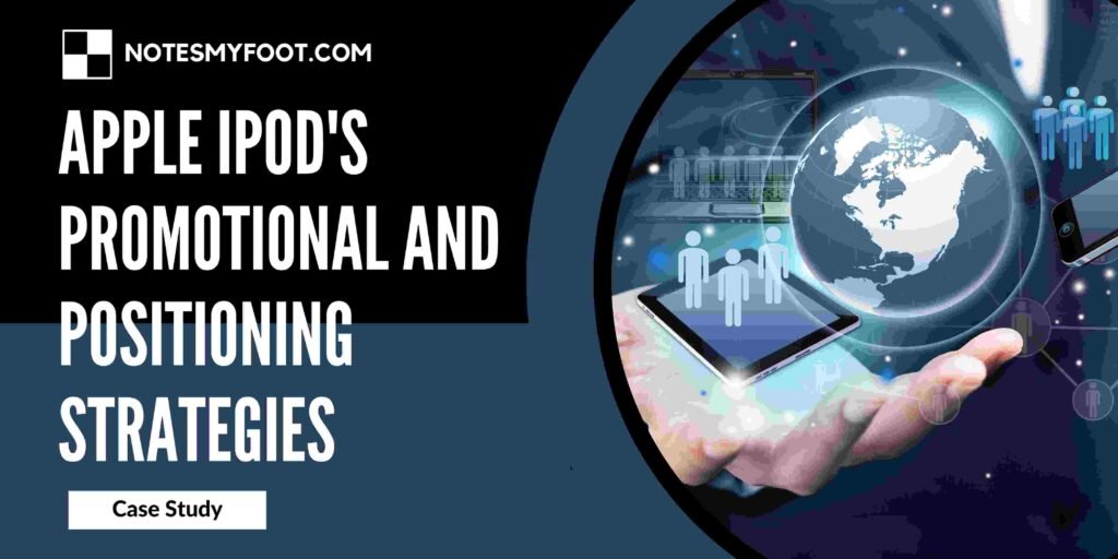 Apple iPod's Promotional and Positioning Strategies