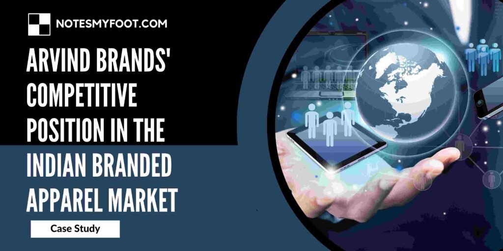 Arvind Brands' Competitive Position in the Indian Branded Apparel Market