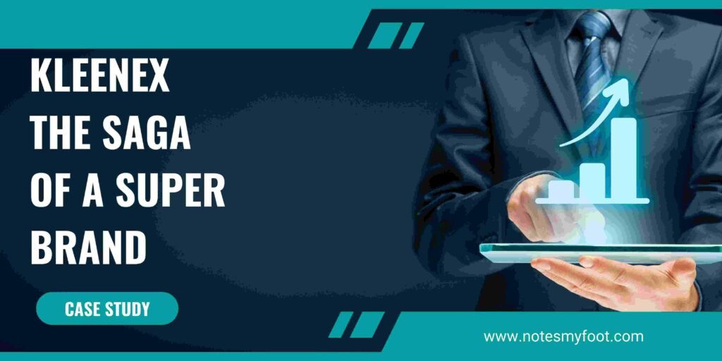 Kleenex The Saga of a Super Brand