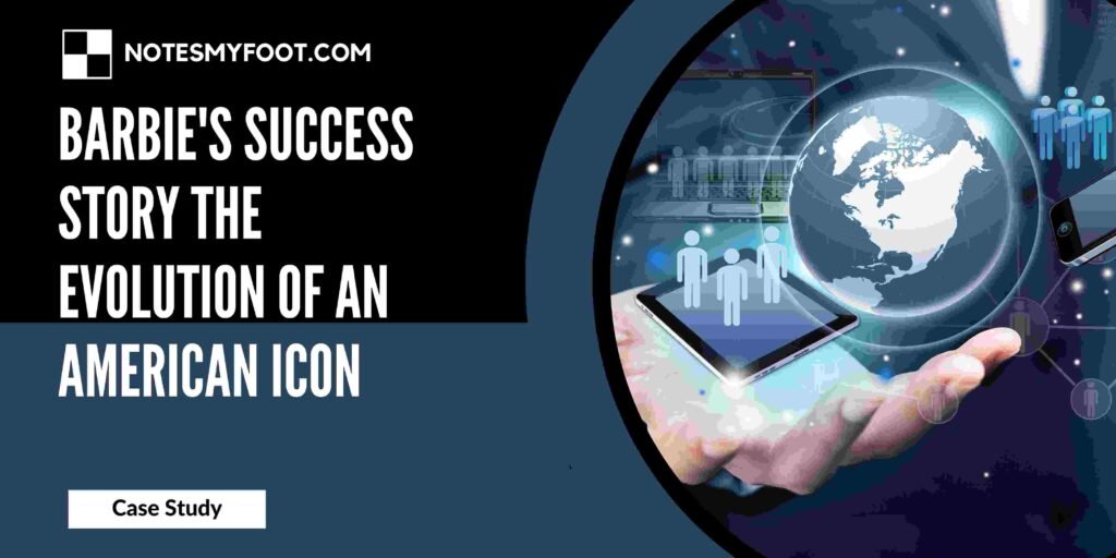 Barbie's Success Story The Evolution of an American Icon