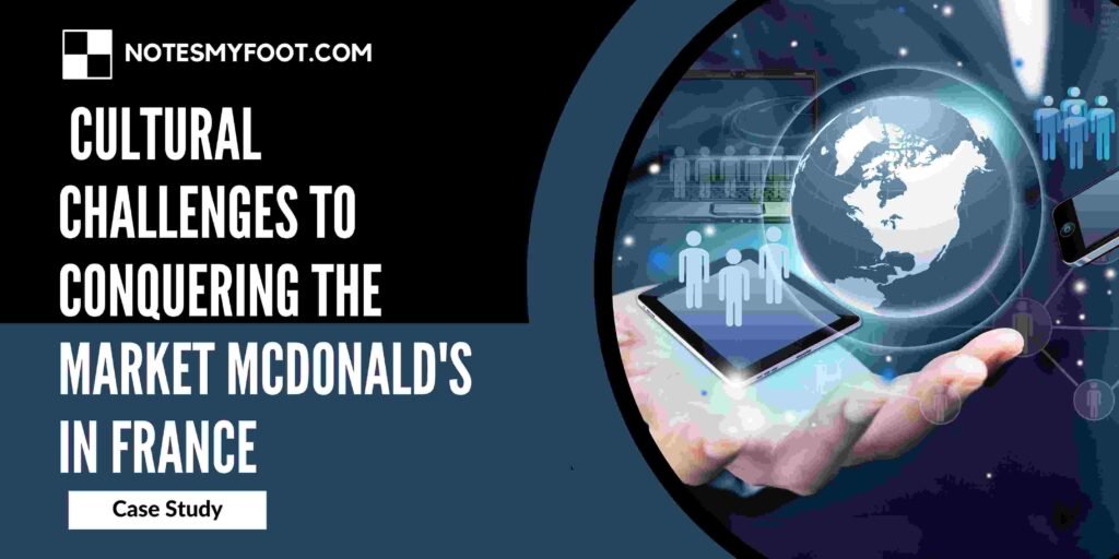 Cultural Challenges to Conquering the Market McDonald's in France