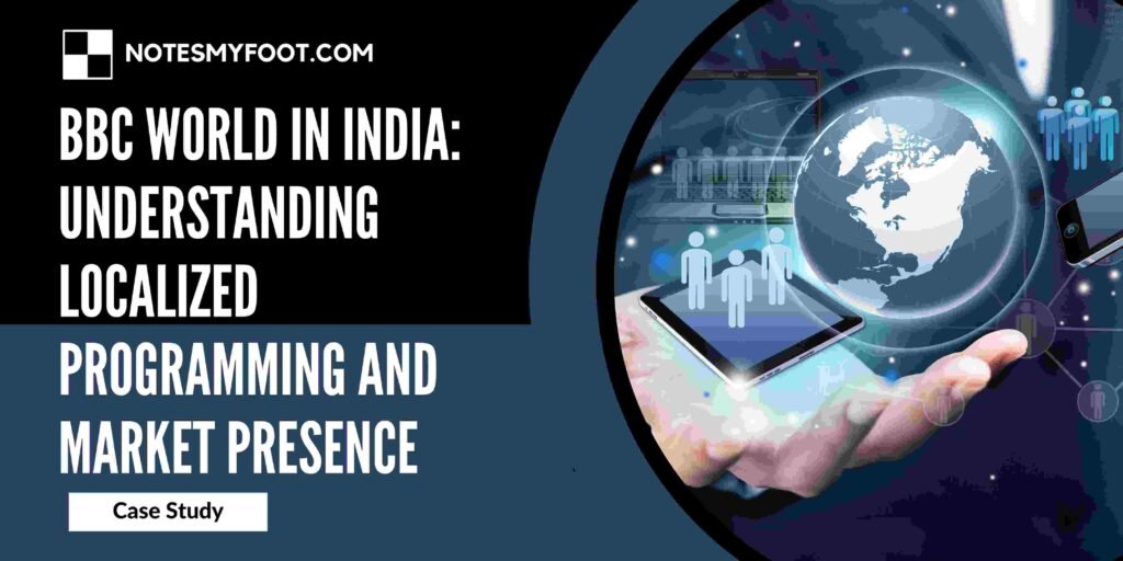 BBC World in India: Understanding Localized Programming and Market Presence