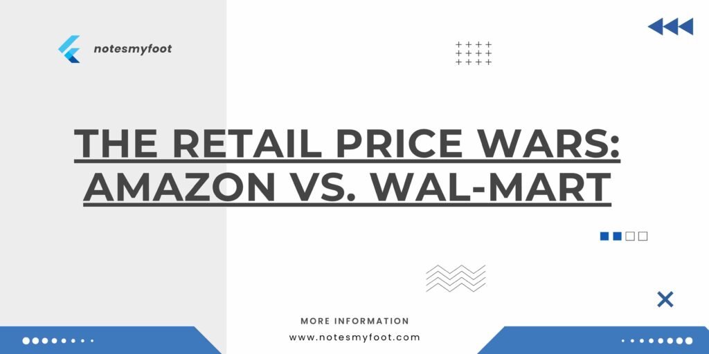 Amazon vs. Wal-Mart: The Retail Price Wars