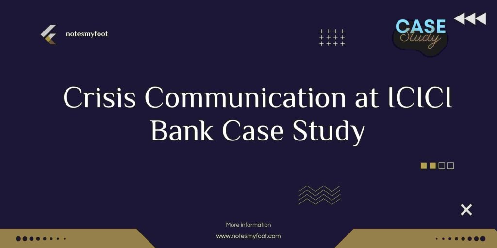Crisis Communication at ICICI Bank Case Study