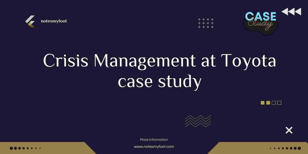 Crisis Management at Toyota case study