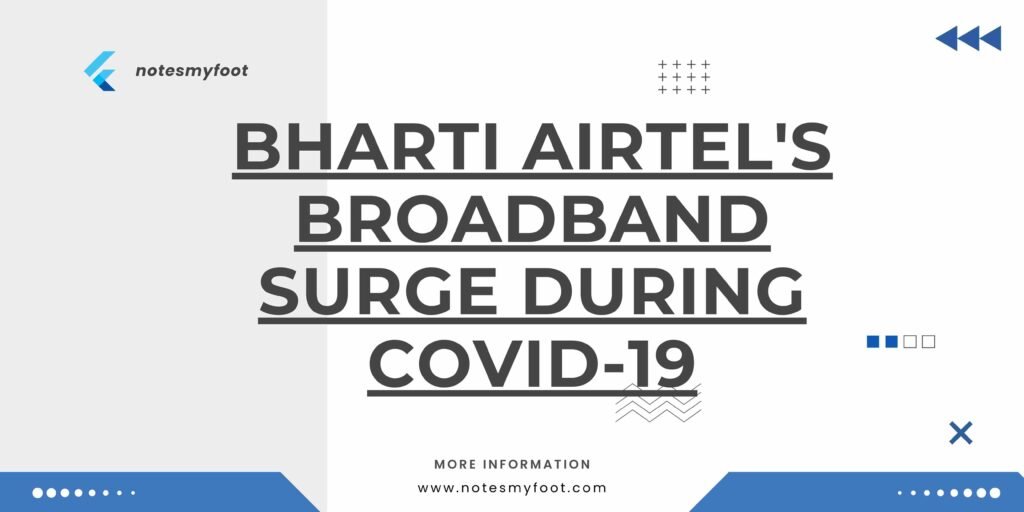 Bharti Airtel's Broadband Surge during COVID-19