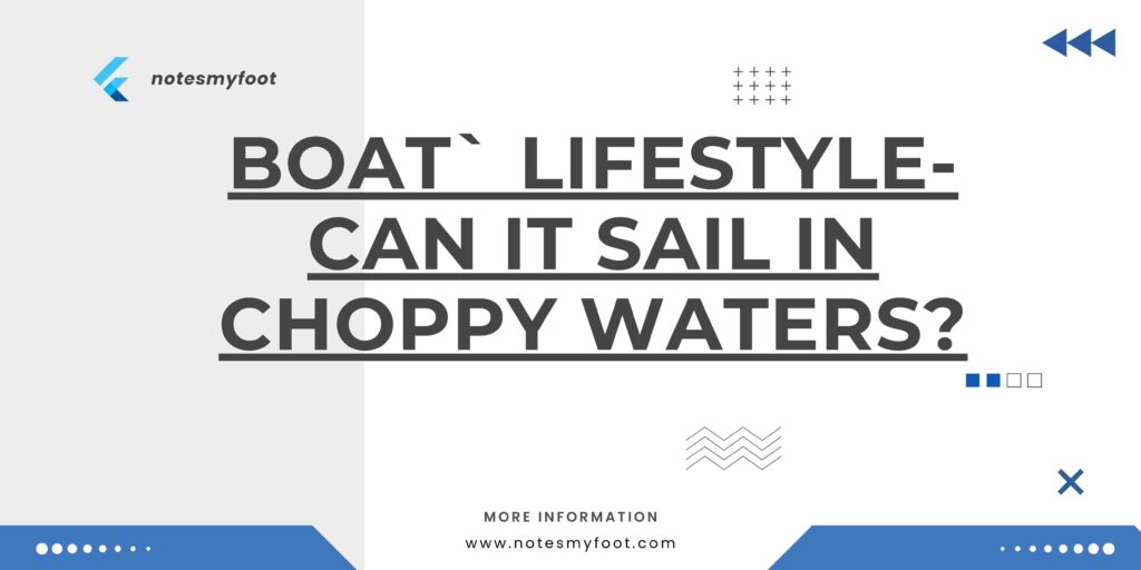 Boat Lifestyle Can It Sail In Choppy Waters Case Study