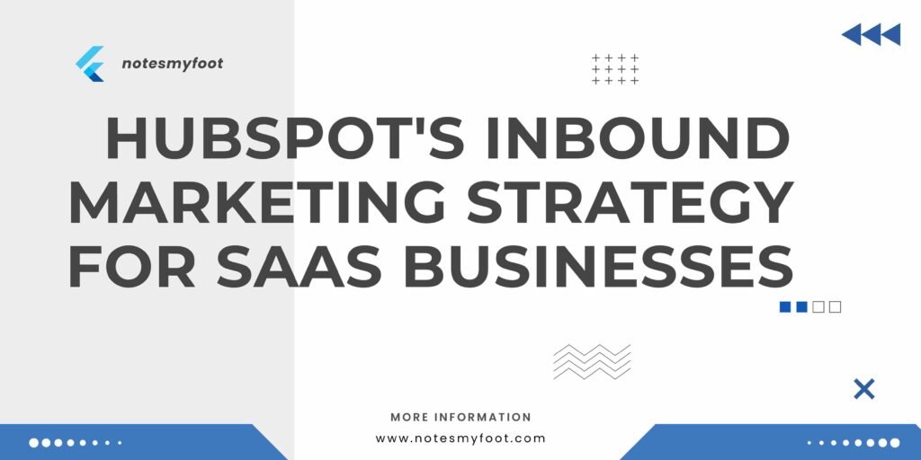 HubSpot's Inbound Marketing Strategy for SaaS Businesses